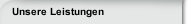 Unsere Leistungen