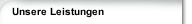 Unsere Leistungen